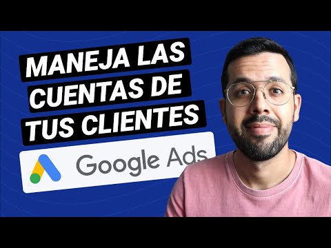 Cuenta de Administrador de Google Ads (MCC) - Creación, Accesos y Más