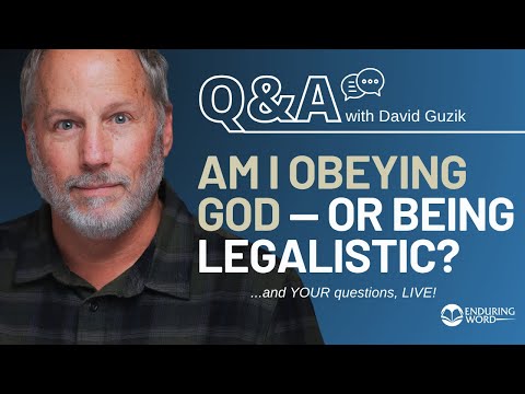 When Does Obedience Become Legalism? LIVE Q&A