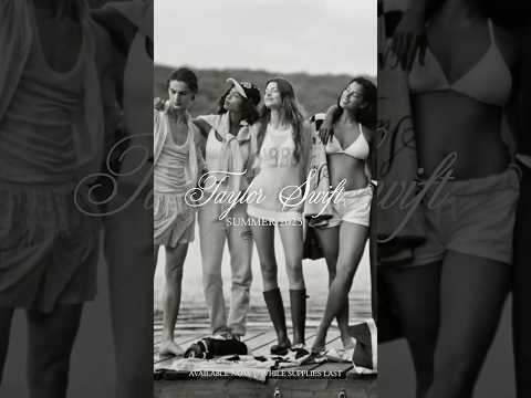 The #TSSummer2025 collection. Available at store.taylorswift.com while supplies last! ☀️