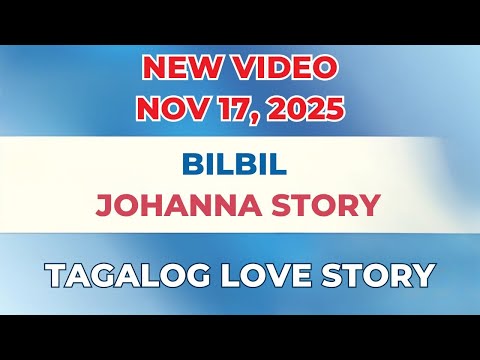 BILBIL | JOHANNA STORY | Tagalog Love Story | Pinoy Radio Manila