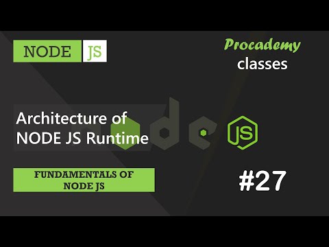#27 Architecture of NODE JS | Fundamentals of NODE JS | A Complete NODE JS Course