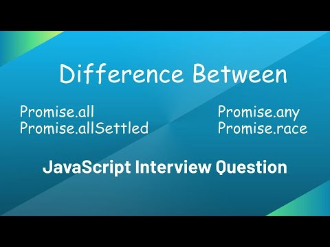 Difference Between Promise.all, Promise.allSettled, Promise.any, Promise.race | Interview Question