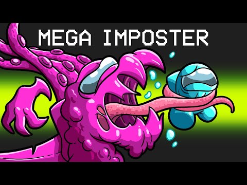 MEGA IMPOSTER in Among Us
