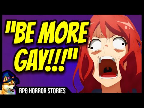 DnD Player Not Gay Enough - r/rpghorrorstories