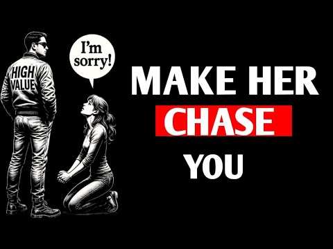 10 Stoic Secrets to Make Any Woman Chase You Relentlessly