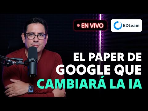 Live: El paper de Google que cambiará la IA
