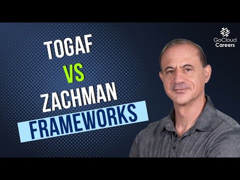 Togaf Framework Vs Zachman Framework (Which Enterprise Architecture Framework Is Right For Me)