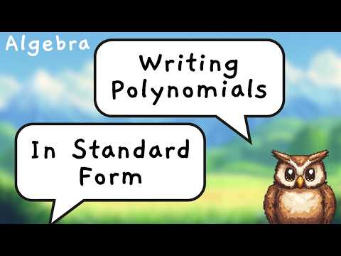 How to Write Polynomials in Standard Form 🦉 Arcade ALGEBRA