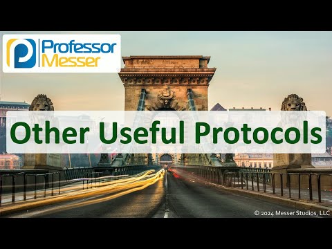 Other Useful Protocols - CompTIA Network+ N10-009 - 1.4