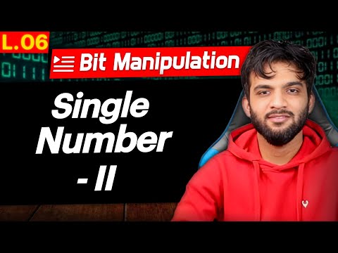 L6. Single Number II | Bit Manipulation