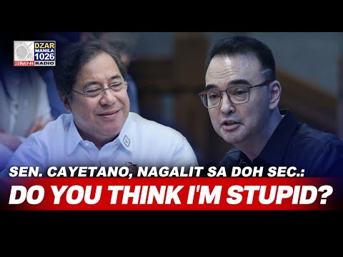 DO YOU THINK I'M STUPID? — Sen. Cayetano, nagalit kay DOH Sec. Herbosa