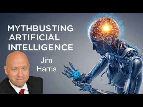 Mythbusting AI (Jim Harris)