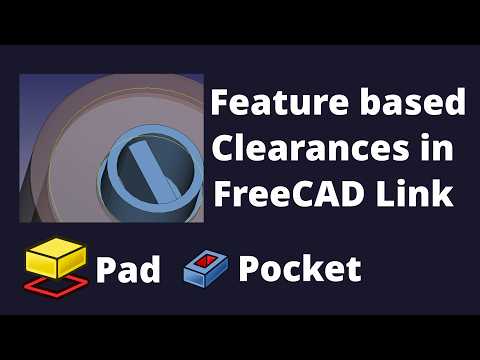 Feature based clearances in FreeCAD Link Branch(#3)