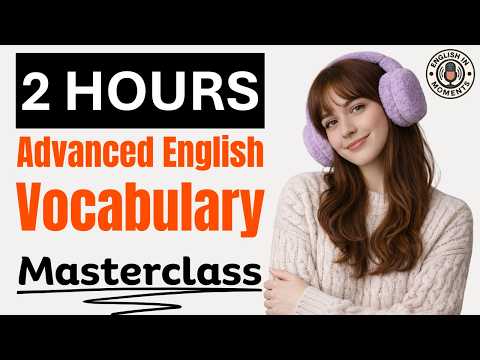 C2 Advanced English Vocabulary Masterclass | How to Learn Vocabulary | English Podcast