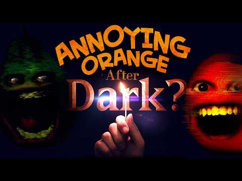 Annoying Orange - Orange After Dark