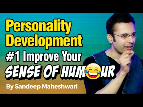 Personality Development #1 Improve Your Sense of Humour - By Sandeep Maheshwari I Hindi