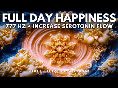 777 Hz Serotonin Flow • Sustain Happiness Through Alpha Wave Immersion | 8 Hour Meditation Music