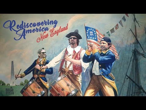 REDISCOVERING AMERICA: NEW ENGLAND