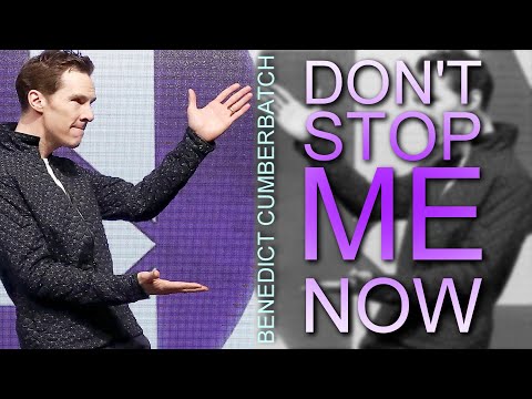Benedict Cumberbatch || Don't Stop Me Now
