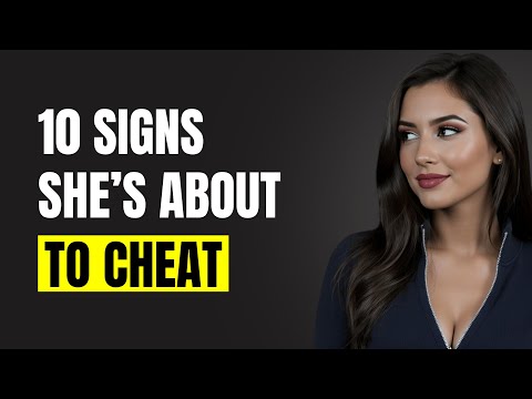 10 Signs a Woman Gives Before She Cheats (Most Men Miss These) | Female Psychology