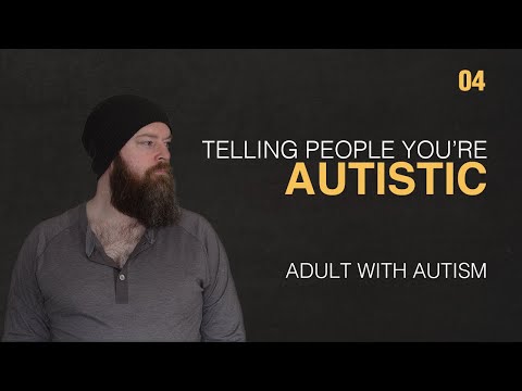 Adult with Autism | Telling People You're Autistic | 04