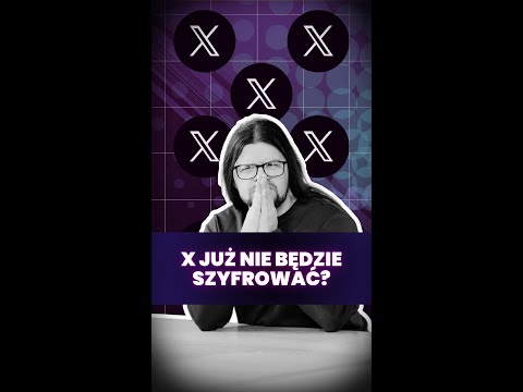 ❌ Koniec szyfrowania na X?