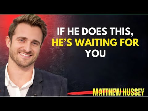 If He Does THIS, He’s Waiting For You | Matthew Hussey Reveals the Signs