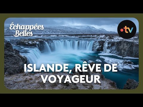 Islande, un rêve de voyageur - Échappées belles