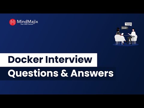 Top 60 Docker Interview Questions And Answers | Best Docker Interview Questions - MindMajix