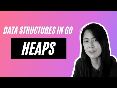 Data Structures and Algorithms in Go - Heaps