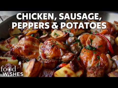 Chicken, Sausage, Peppers & Potatoes - How to Roast Chicken, Sausage, Peppers & Potatoes