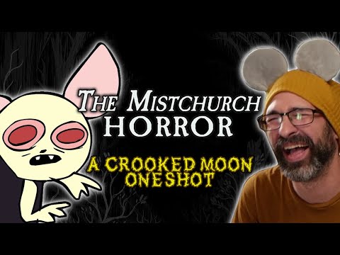 The Mistchurch Horror | Hilarious D&D | A Crooked Moon One-Shot