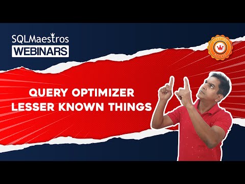 SQL Server Query Optimizer – Lesser Known Things