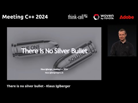 There is no silver bullet - Klaus Iglberger - Meeting C++ 2024