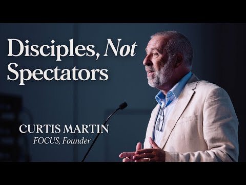 Set the World on Fire Through Discipleship | Curtis Martin at the 2025 Summer Conference
