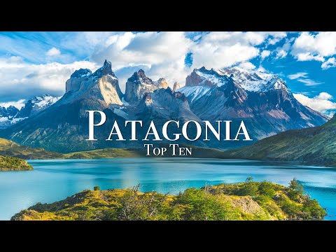Top 10 Places To Visit in Patagonia - Travel Guide