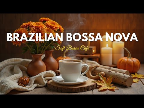 The Taste of Coffee & Brazilian Guitar ☕ Bossa Nova Jazz for Golden Mornings and Relaxing Hours