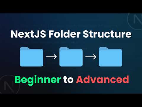 Best NextJS Folder Structures | Beginner - Intermediate - Advanced