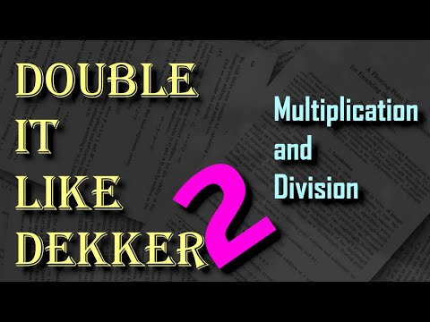 Double it Like Dekker 2: Dekker Multiplication and Division