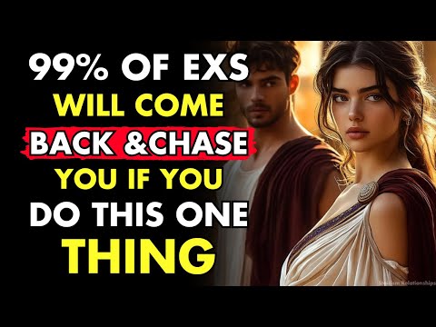 99% of EXs Regret Leaving When You Do THIS, Backed by Science | Stoic Relationships
