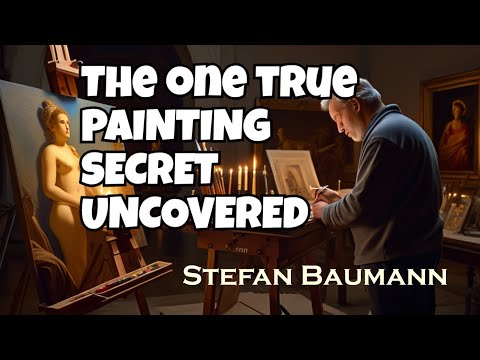 Stefan Baumann: The secret of painting is revealed and Uncovered