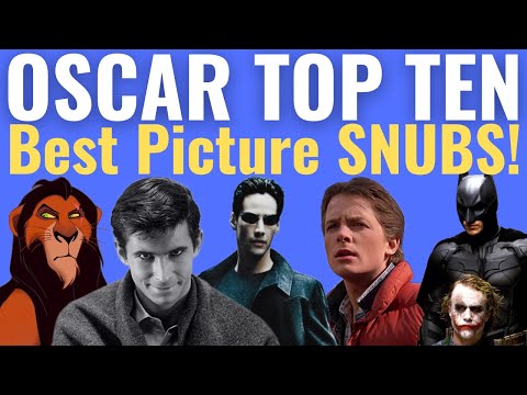 Top 10 Best Picture Oscar SNUBS of All Time!