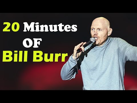 20 Minutes of Bill Burr.