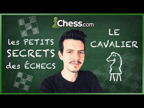 LES PETITS SECRETS DES ÉCHECS — Le Cavalier