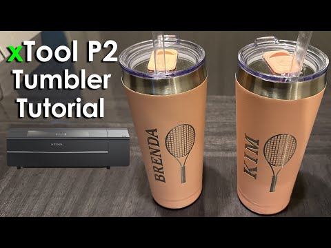xTool P2 | Step-By-Step guide to Tumbler Engraving | Ra2 Pro