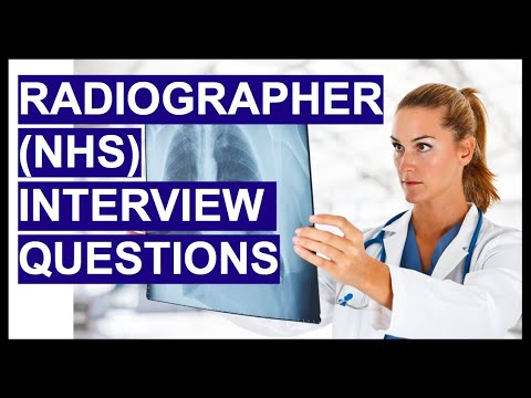 RADIOGRAPHER (NHS) INTERVIEW QUESTIONS & ANSWERS! (Radiology Interview Questions!)