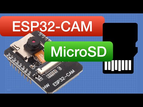 ESP32-CAM MicroSD Card - Saving images with the ESP32-Cam
