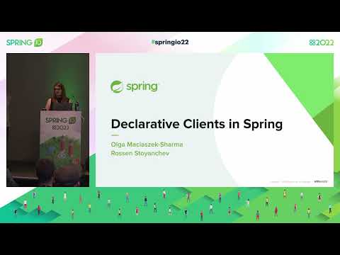 Declarative Clients in Spring by Rossen Stoyanchev and Olga Maciaszek-Sharma @ Spring I/O 2022