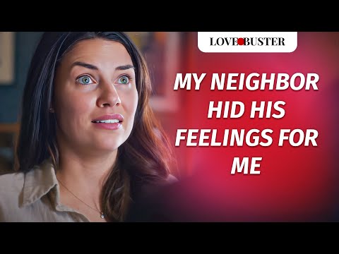 My Neighbor Hid His Feelings For Me | @LoveBusterShow