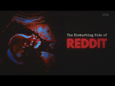 The Disturbing Side of Reddit [4]